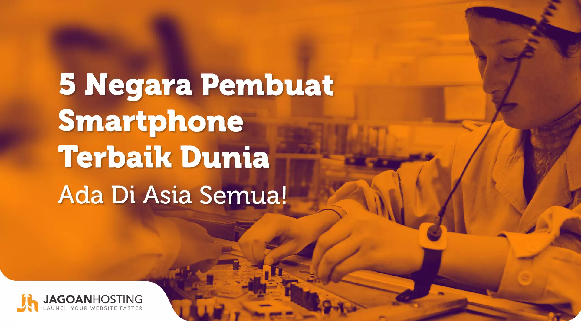 5 Negara Pembuat Smartphone Terbaik Dunia, Ada di Asia Semua