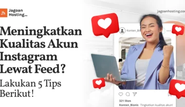 Meningkatkan Kualitas Akun Instagram Lewat Feed_ Lakukan 5 Tips Berikut!