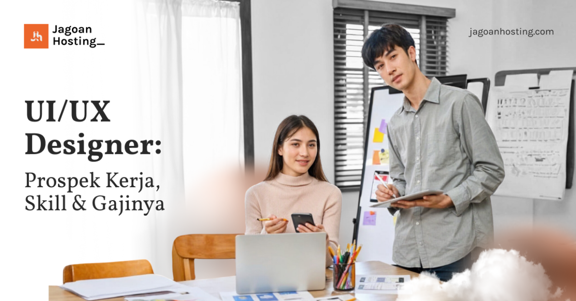 UI/UX Designer: Prospek Kerja, Skill & Gajinya
