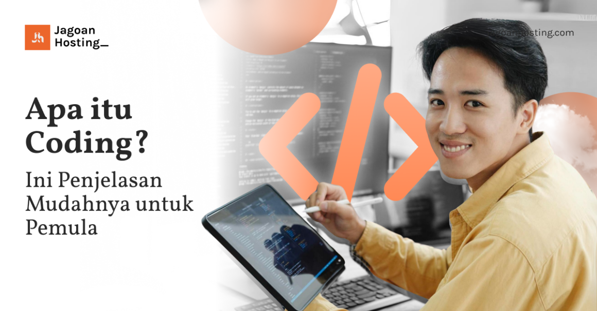 Apa itu Coding? Ini Penjelasan Mudahnya untuk Pemula
