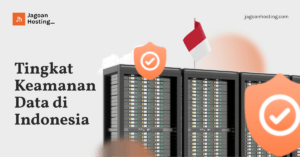 Tingkat Keamanan Data di Indonesia