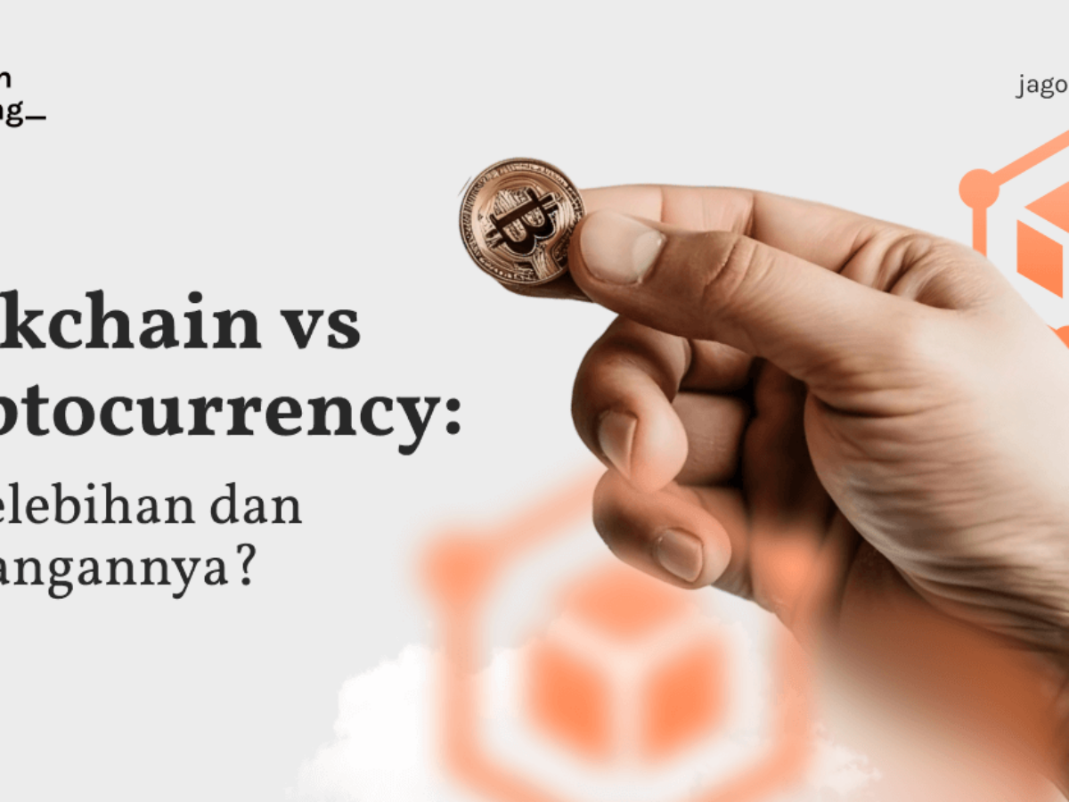 Blockchain vs Cryptocurrency: Apa Kelebihan dan Kekurangannya?