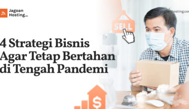 Strategi Bisnis Agar Tetap Bertahan di Tengah Pandemi