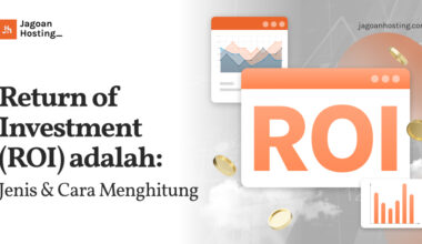 Return of Investment (ROI)