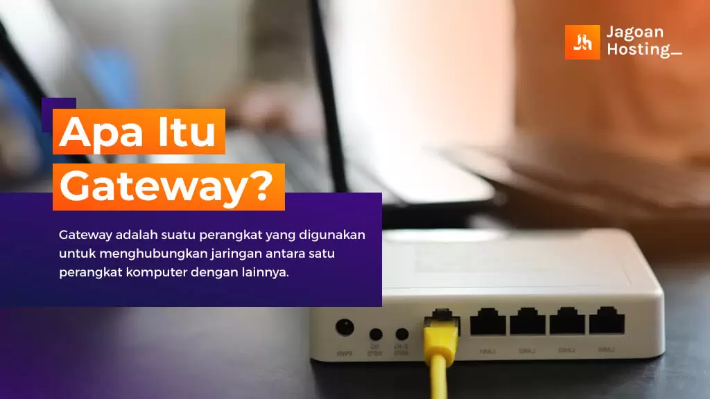 Apa itu gateway? Gateway adalah