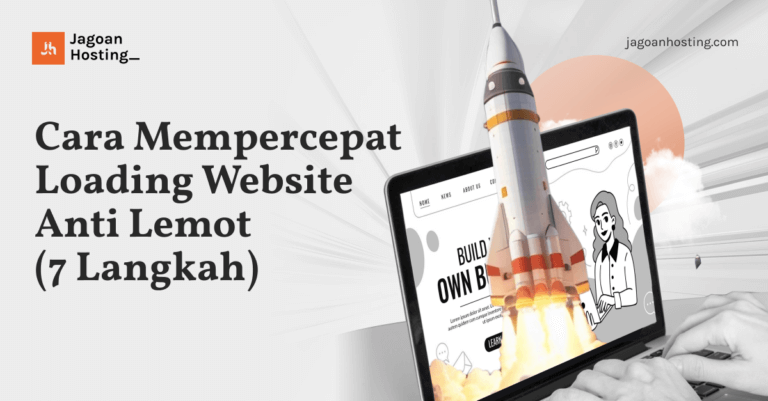 Cara Mempercepat Loading Website Anti Lemot (7 Langkah)