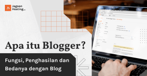 blogger adalah
