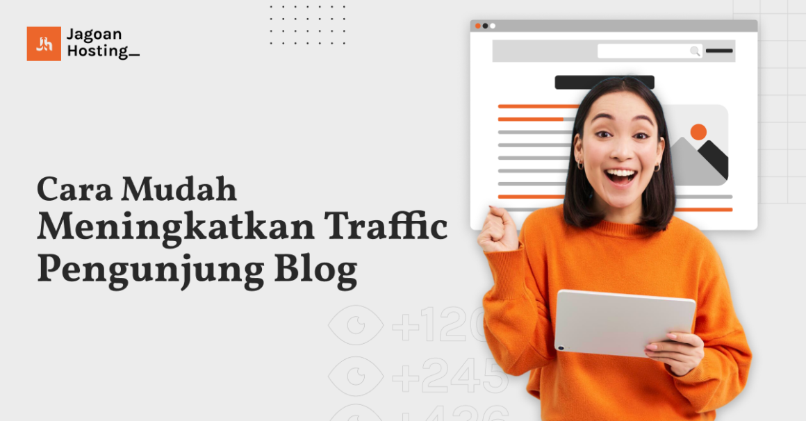 16+ Cara Mudah Meningkatkan Traffic Pengunjung Blog