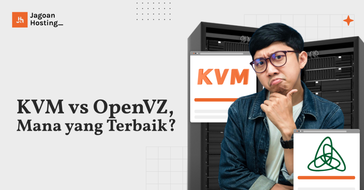 Perbedaan KVM vs OpenVZ, mana yang Terbaik untuk VPS?