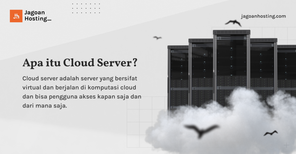 Apa itu Cloud Server? Jenis, Cara Kerja & Tips Memilih