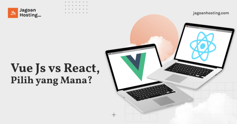 Perbedaan Vue Js vs React, Pilih yang Mana?