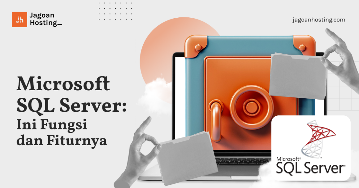 Microsoft SQL Server: Fungsi, Fitur, dan Cara Install