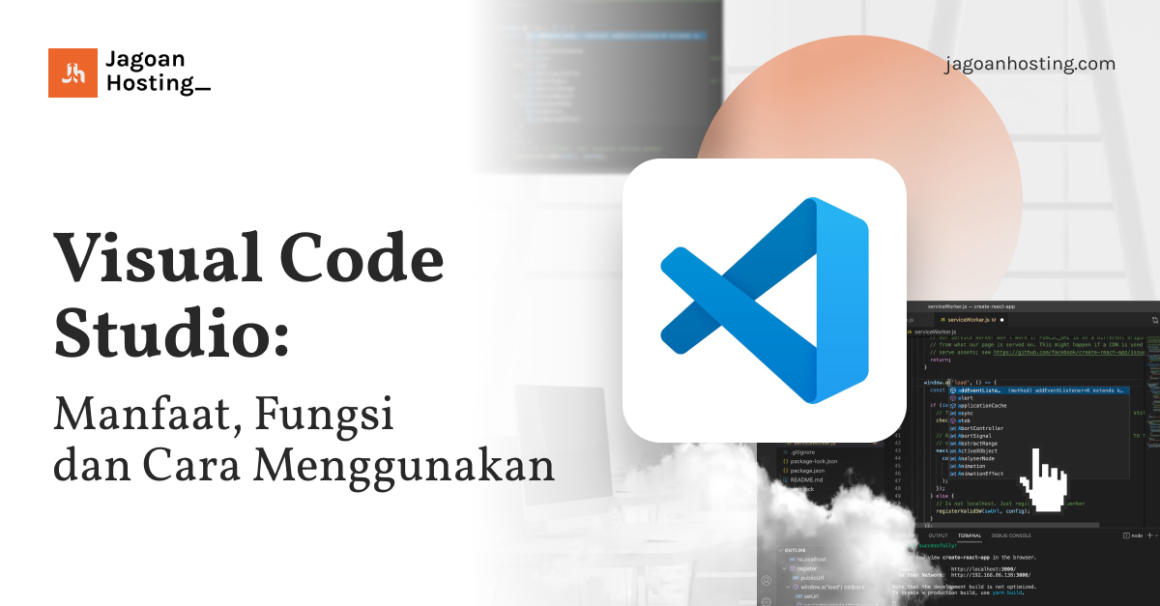 Visual Code Studio: Fitur, Fungsi dan Cara Menggunakan