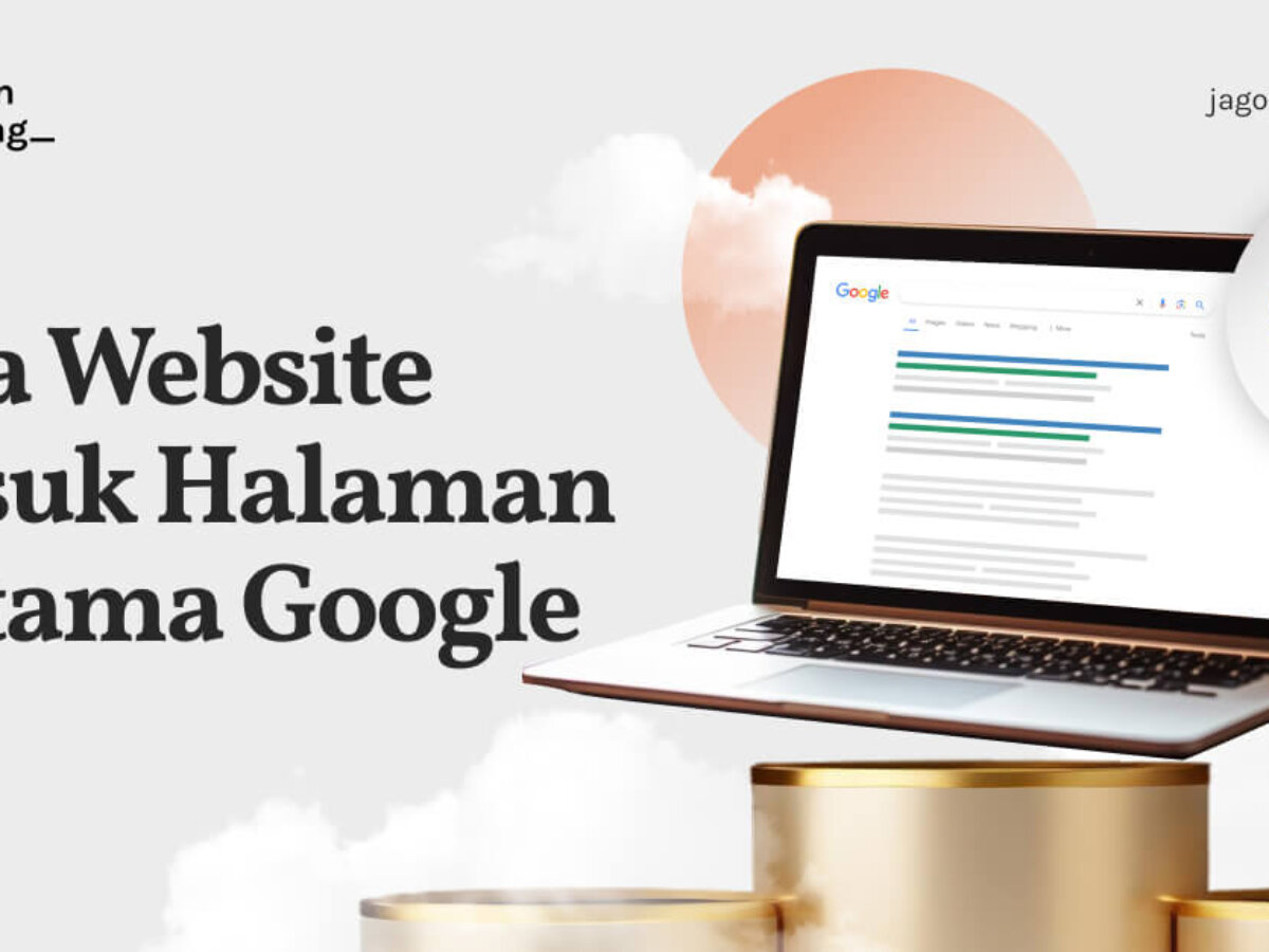 Cara Website Masuk Halaman Pertama Google