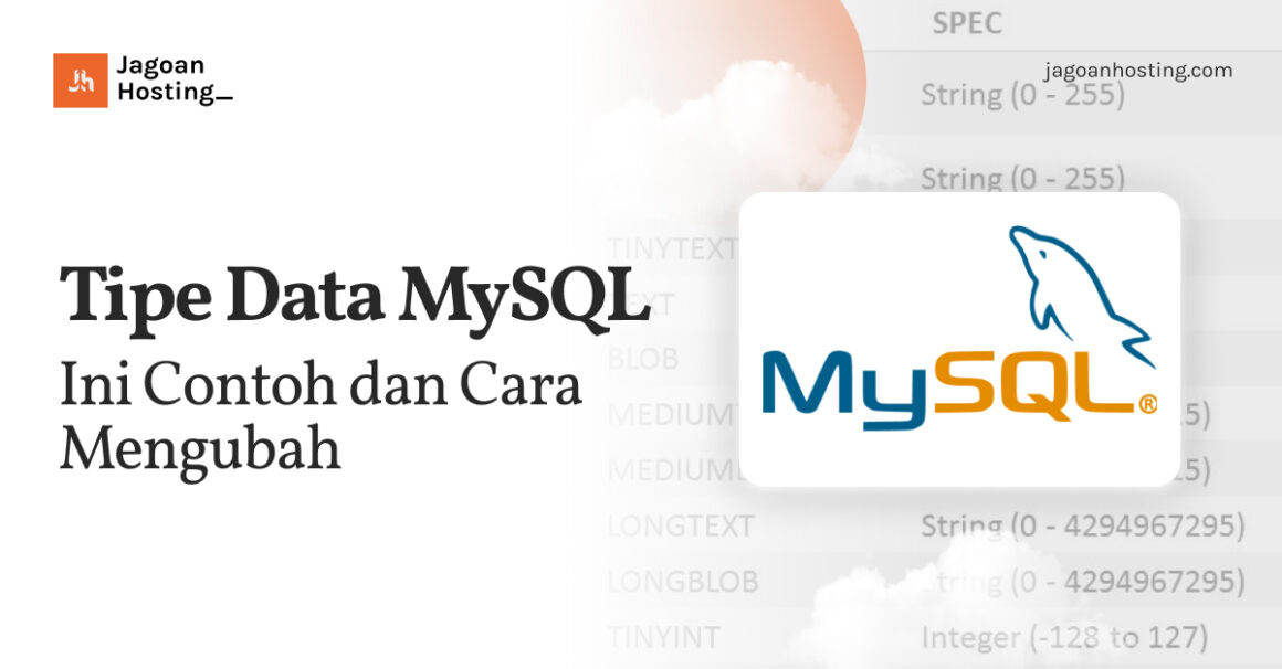 Tipe Data MySQL: Ini Contoh dan Cara Mengubah