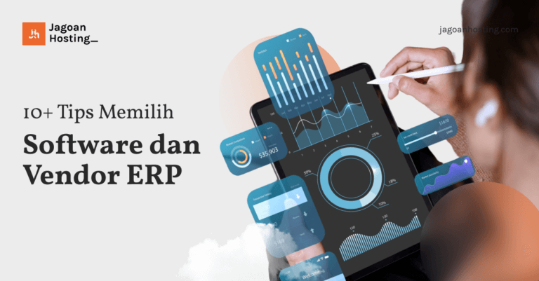 Dan Software 10+ Tips Memilih Software dan Vendor ERP