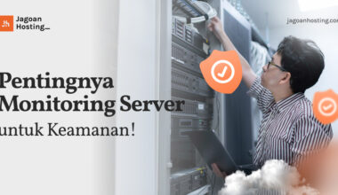 Pentingnya Monitoring Server Untuk Keamanan