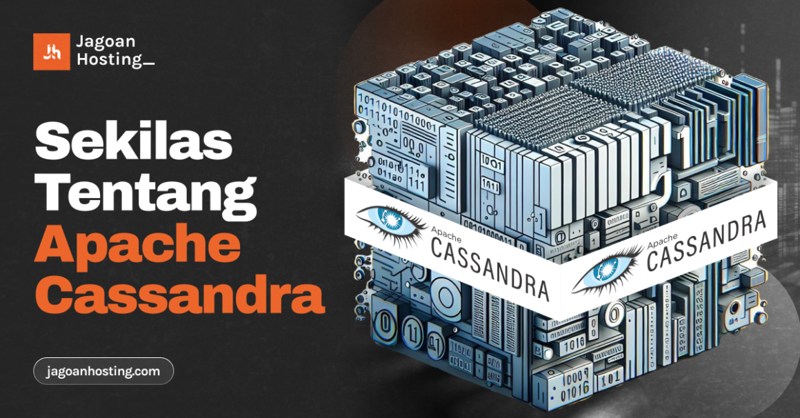 Apache Cassandra: Fitur, Kegunaan, dan Keunggulannya