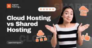 Cloud Hosting vs Shared Hosting
