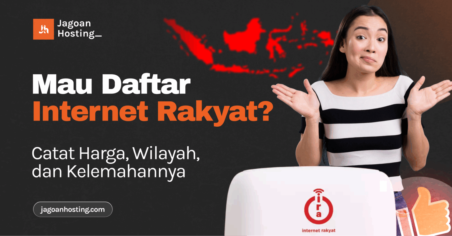 Mau Daftar Internet Rakyat? Catat Harga, Wilayah, dan Kelemahannya