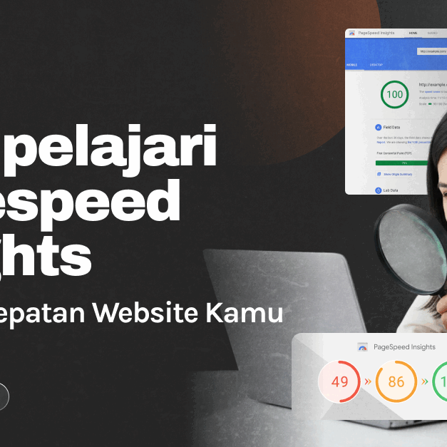 Mempelajari Pagespeed Insights untuk Kecepatan Website Kamu