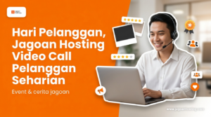 Hari pelanggan jagoan hosting video call