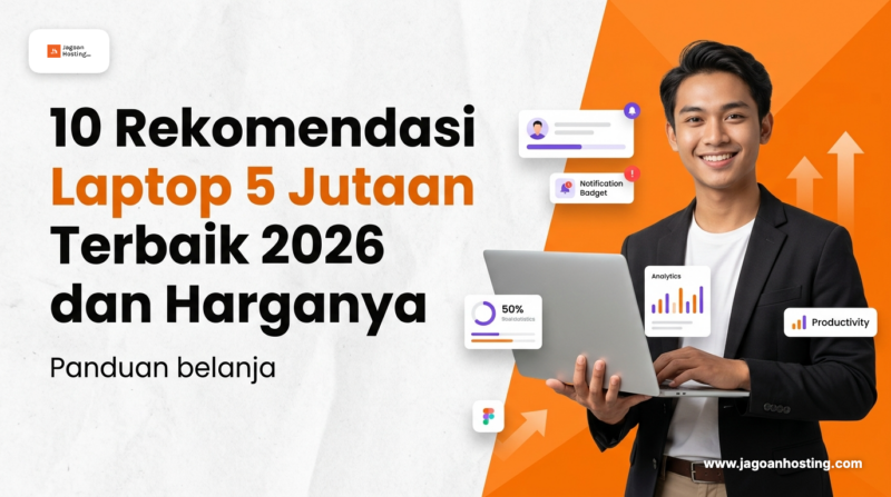 Rekomendasi laptop 5 jutaan terbaik 2026