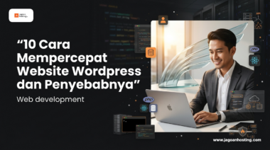 10 cara mempercepat website wordpress dan penyebabnya