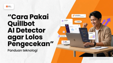 Cara pakai quillbot ai detector agar lolos