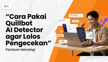 Cara pakai quillbot ai detector agar lolos