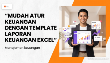 Mudah atur keuangan dengan template laporan