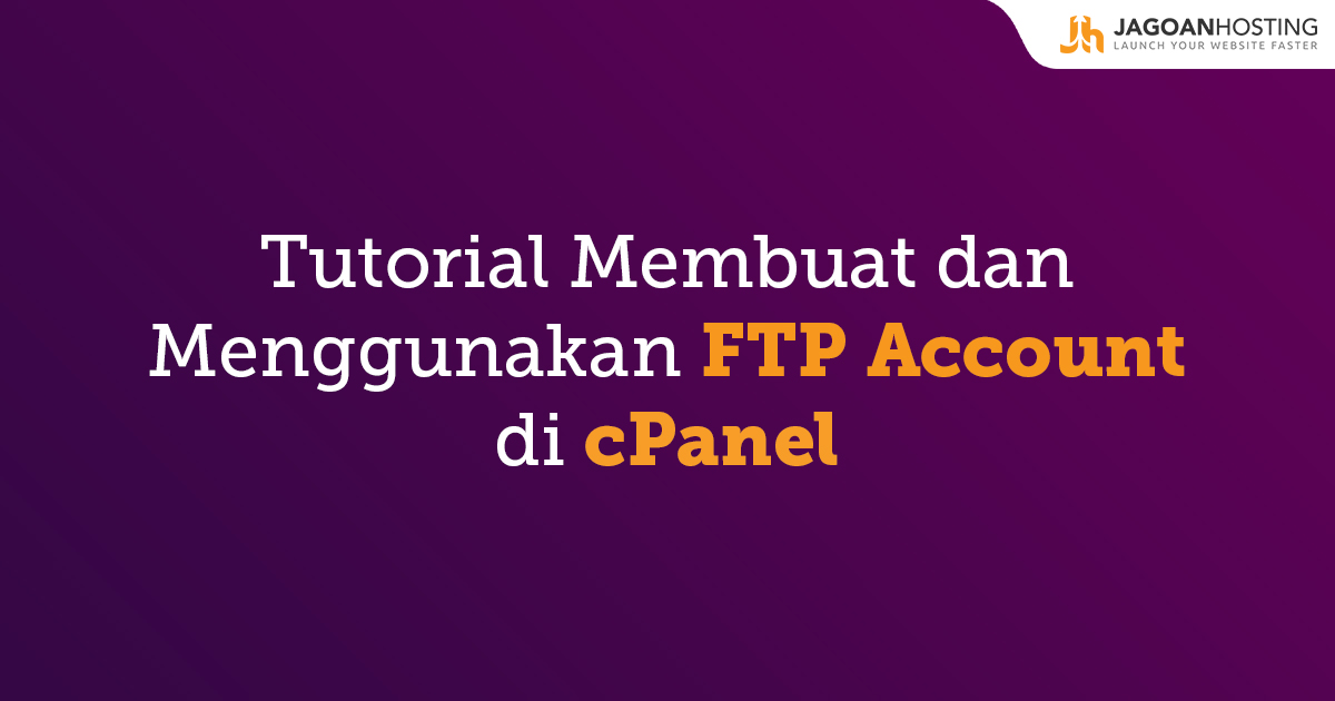 Membuat dan menggunakan FTP account