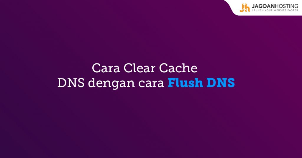Cara Clear Cache DNS dengan Flush DNS