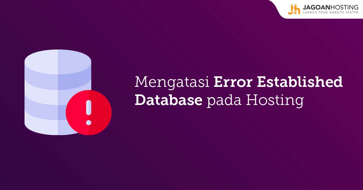 Mengatasi Error Establishing a Database Connection pada Hosting